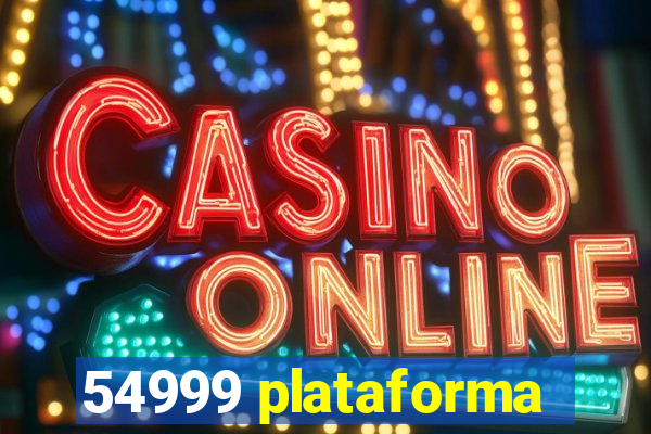 54999 plataforma